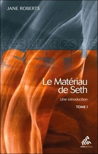 Le matériau de Seth, une initiation - Tome 1.pdf