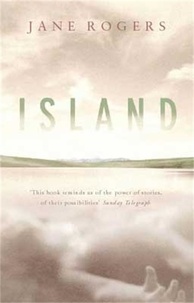 Jane Rogers - Island.