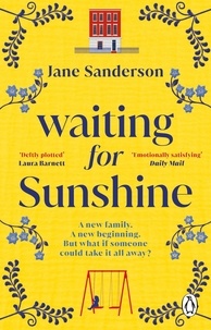 Jane Sanderson - Waiting for Sunshine - The emotional and thought-provoking new novel from the bestselling author of Mix Tape.