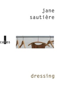 Jane Sautière - Dressing.