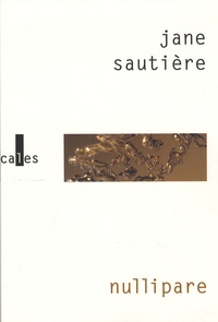 Jane Sautière - Nullipare.