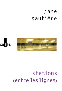 Jane Sautière - Stations (entre les lignes).