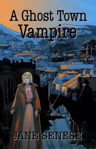  Jane Senese - A Ghost Town Vampire.