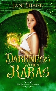  Jane Shand - The Darkness Within Karas - The Darkling Duology, #0.5.
