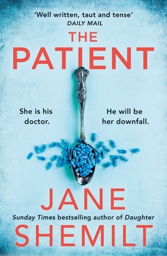 Jane Shemilt - The Patient.