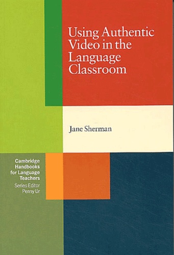 Jane Sherman - Using Authentic Video in the Language Classroom.