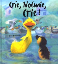 Jane Simmons - Crie, Noemie, Crie !.
