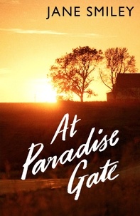Jane Smiley - At Paradise Gate.