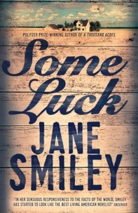 Jane Smiley - Some Luck.