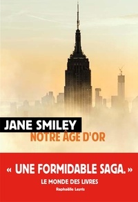 Jane Smiley - Un siècle américain Tome 3 : Notre âge d'or.