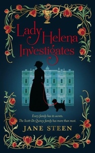  Jane Steen - Lady Helena Investigates - The Scott-De Quincy Mysteries, #1.
