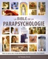Jane Struthers - La bible de la parapsychologie - Tout ce qu'il faut savoir pour développer nos pouvoirs psychiques.