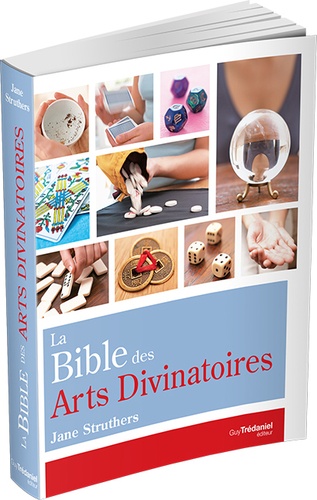 La Bible des Arts Divinatoires