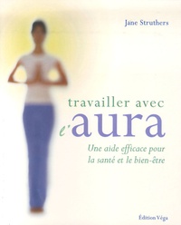 Jane Struthers - Travailler avec l'aura.