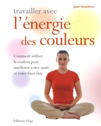 Travailler avec l' énergie des couleurs