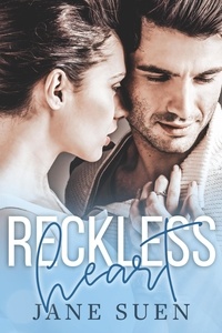  Jane Suen - Reckless Heart - Second chance romance series, #2.