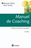 Manuel de coaching - 2e éd.. Champ d'action et pratique 2e édition