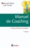 Jane Turner et Bernard Hévin - Manuel de coaching - 2e éd. - Champ d'action et pratique.