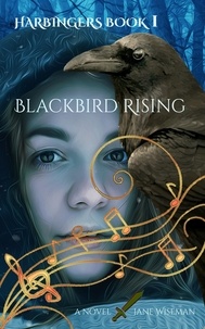  Jane Wiseman - Blackbird Rising - Harbingers, #1.