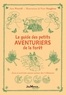 Jane Worroll - Le guide des petits aventuriers de la forêt - Jeux et activités nature autour des 4 éléments.