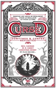 Jane Yolen et Christina Henry - Cursed - 20 contes & mythes revisités.