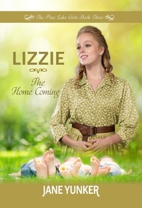  Jane Yunker - Lizzie: The Home Coming - The Pine Lake Girls.