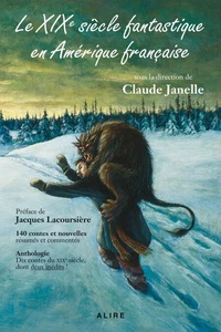 Le XIXe siècle fantastique en Amérique française