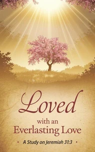 Loved with an Everlasting Love