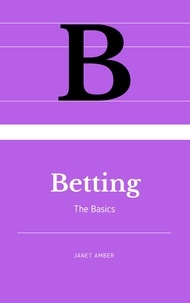  Janet Amber - Betting: The Basics.