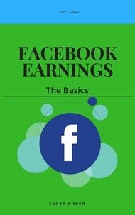  Janet Amber - Facebook Earnings: The Basics.