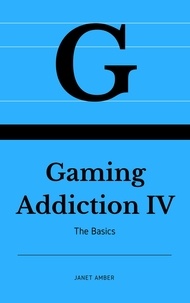  Janet Amber - Gaming Addiction IV: The Basics.
