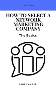 How to Select a Network Marketing Company: The Basics