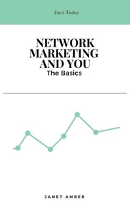 Network Marketing and You: The Basics