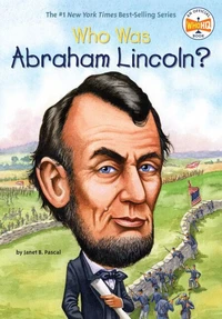 Who Was Abraham Lincoln ?