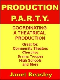  Janet Beasley - Production P.A.R.T.Y. Coordinating a Theatrical Production - Various Non-Fiction Topics, #2.