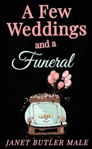 A Few Weddings and a Funeral