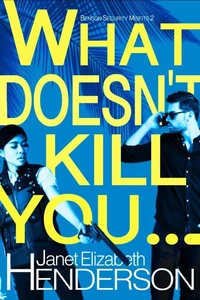 What Doesn't Kill You...