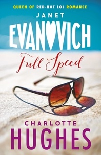 Janet Evanovich et Charlotte Hughes - Full Speed.