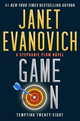 Janet Evanovich - Game On - Tempting Twenty-Eight (Stephanie Plum Book #28).