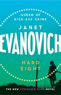 Janet Evanovich - Hard Eight - A fresh and witty crime adventure.