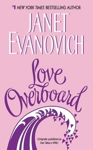 Janet Evanovich - Love Overboard.