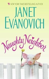 Janet Evanovich - Naughty Neighbor.