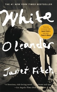 Janet Fitch - White Oleander.