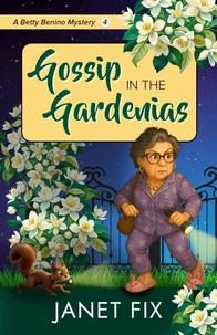 Gossip in the Gardenias