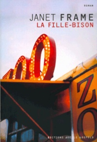 Janet Frame - La Fille-Bison.