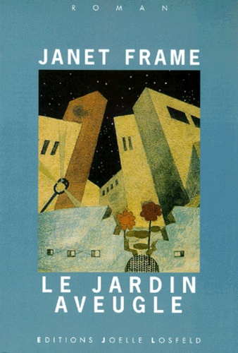 Janet Frame - Le jardin aveugle.