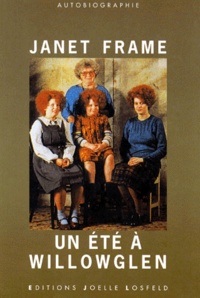 Janet Frame - Un Ange A Ma Table Tome 2 : Un Ete A Willowglen. Autobiographie.