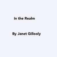  Janet Gillooly - In the Realm.