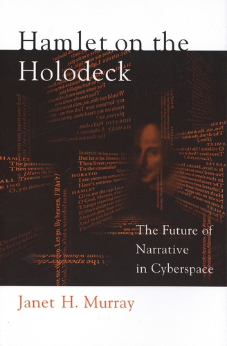 Hamlet on the Holodeck. The Future of Narrative in Cyberspace