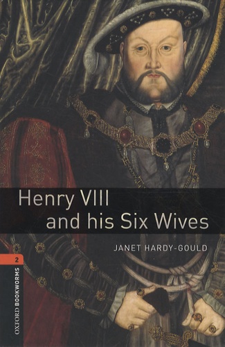 Janet Hardy-Gould - Henry VIII and his Six Wives.